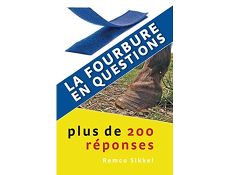 Livro La fourbure en questions plus de 200 réponses French Edition de Remco Sikkel (Francês)