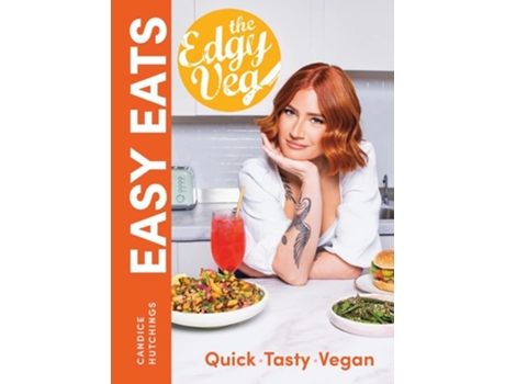 Livro Edgy Veg Easy Eats de Candice Hutchings (Inglês - Capa Dura)