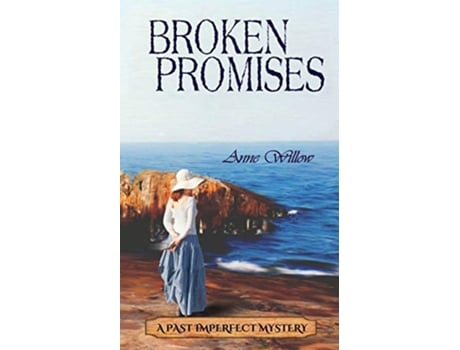 Livro Broken Promises Past Imperfect Mystery de Anne Willow (Inglês)