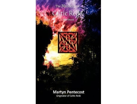 Livro The Mastery of Celtic Reiki A Workbook de Martyn Pentecost (Inglês)