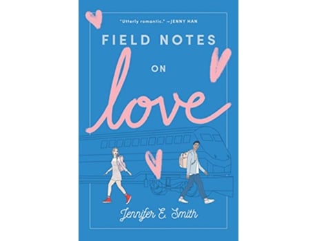 Livro Field Notes on Love de Jennifer E Smith (Inglês)