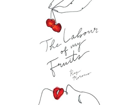 Livro The Labour of My Fruits de Ray Morocco (Inglês)