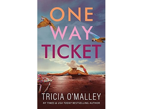 Livro One Way Ticket A Tropical Romance Novel de Tricia O'Malley (Inglês)