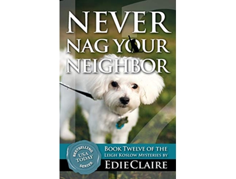 Livro Never Nag Your Neighbor Leigh Koslow Mystery de Edie Claire (Inglês)