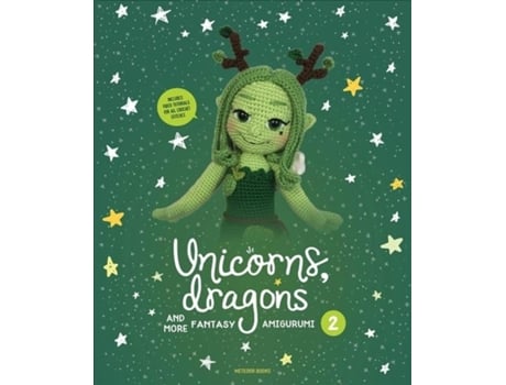 Livro unicorns, dragons and more fantasy amigurumi 2 de edited by joke vermeiren (inglês)