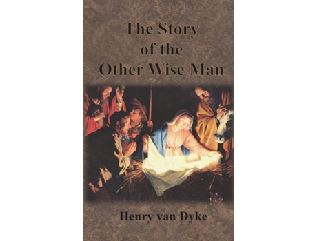 Livro Story of the Other Wise Man de Henry Van Dyke (Inglês - Capa Dura)