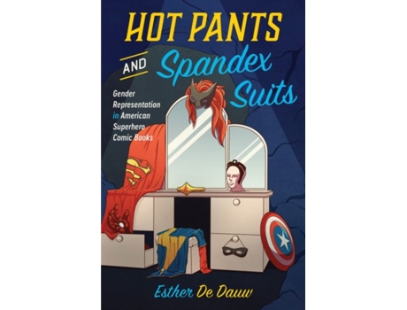 Livro hot pants and spandex suits de esther de dauw (inglês)