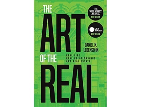 Livro The Art of the Real Real Life Real Relationships and Real Estate de Daniel Lebensohn (Inglês)