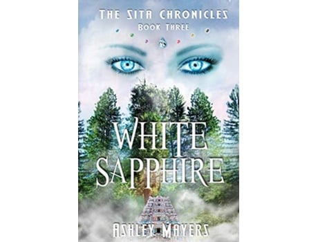 Livro White Sapphire The Sita Chronicles Book Three 3 de Ashley Mayers (Inglês)