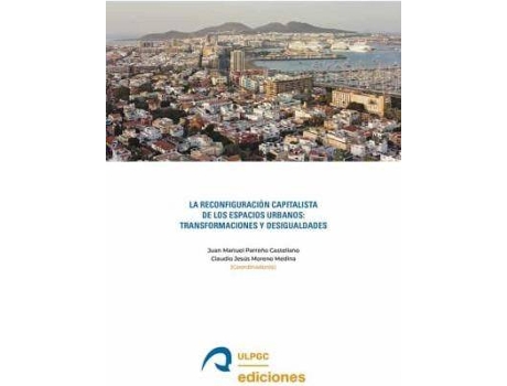 Livro La Reconfiguración Capitalista De Los Espacios Urbanos de Juan Manuel Castellano (Espanhol)