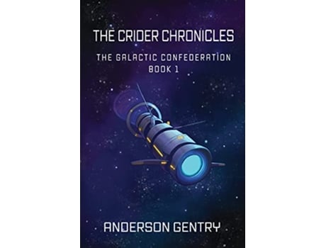 Livro The Crider Chronicles Galactic Confederation de Anderson Gentry (Inglês)