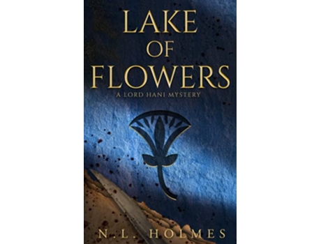 Livro Lake of Flowers The Lord Hani Mysteries de NL Holmes (Inglês)