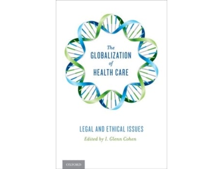 Livro Globalization of Health Care de I Glenn Cohen (Inglês - Capa Dura)