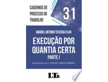 Livro CADERNOS DE PROCESSO DO TRABALHO - VOL. 31 de TEIXEIRA FILHO, MANOEL ANTONIO (Português do Brasil)