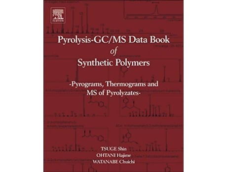 Livro Pyrolysis-Gc;Ms Data Book Of Synthetic Polymers de Shin Tsuge (Inglês)