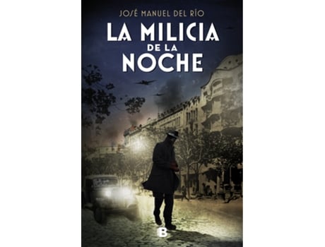 Livro La Milicia De La Noche de José Manuel Del Río (Espanhol)