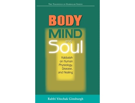 Livro Body, Mind, and Soul de Yitzchak Ginsburgh (Inglês - Capa Dura)