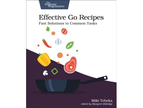 Livro Effective Go Recipes de Miki Tebeka (Inglês)