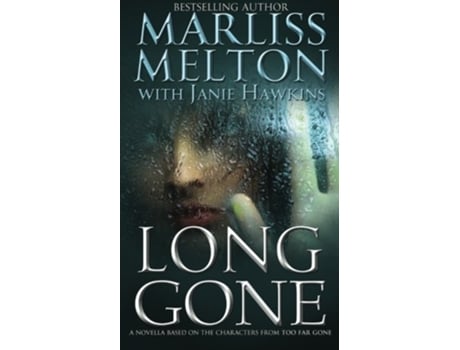 Livro Long Gone A novella featuring the characters from TOO FAR GONE de Marliss Melton Janie Hawkins (Inglês)