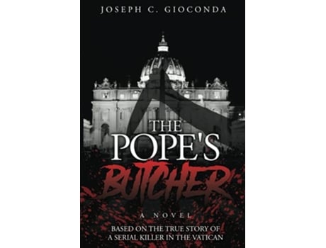 Livro The Popes Butcher Based On The True Story Of A Serial Killer In The Medieval Vatican de Gioconda Joseph C (Inglês)