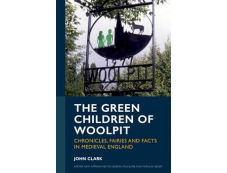 Livro The Green Children of Woolpit de John Clark (Inglês)