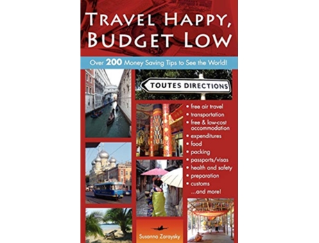 Livro Travel Happy Budget Low Over 200 Money Saving Tips to See the World de Susanna Zaraysky (Inglês)