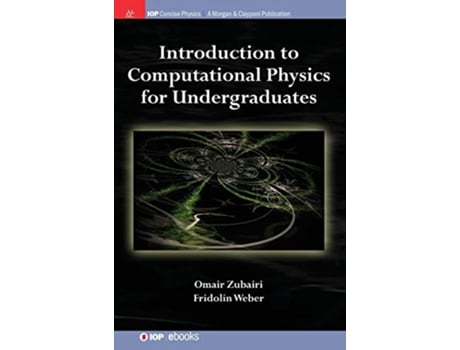 Livro Introduction to Computational Physics for Undergraduates de Omair Zubairi e Fridolin Weber (Inglês - Capa Dura)