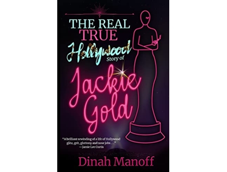 Livro The Real True Hollywood Story of Jackie Gold de Dinah Manoff (Inglês)