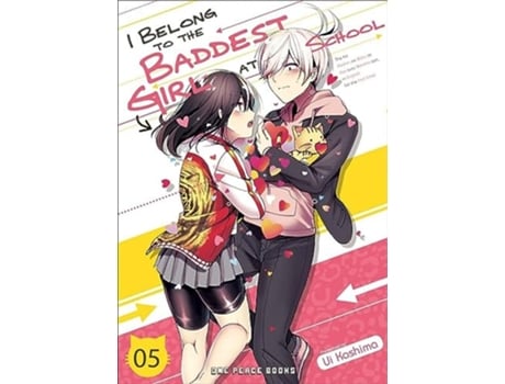 Livro I Belong To The Baddest Girl At School Volume 05 de Ui Kashima (Inglês)