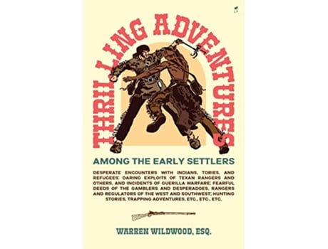 Livro Thrilling Adventures Among the Early Settlers de Warren Wildwood (Inglês)