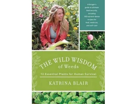 Livro the wild wisdom of weeds de katrina blair (inglês)