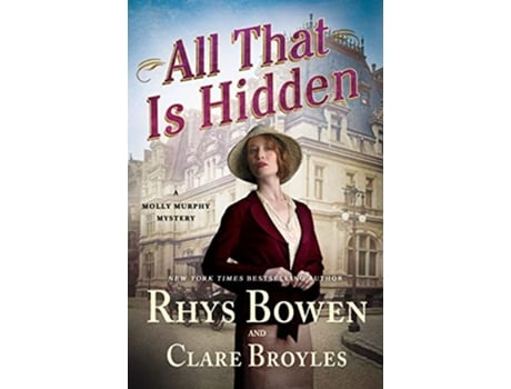 Livro All That Is Hidden de Rhys Bowen e Clare Broyles (Inglês - Capa Dura)