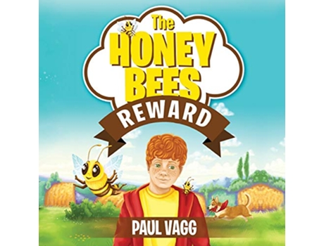 Livro The Honey Bees Reward de Paul J Vagg (Inglês)