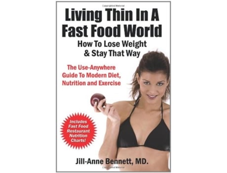 Livro Living Thin In A Fast Food World How To Lose Weight Stay That Way de Jill Anne Bennett (Inglês)