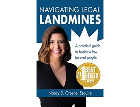 Livro Navigating Legal Landmines A practical guide to business law for real people de Nancy D Greene Esquire (Inglês)