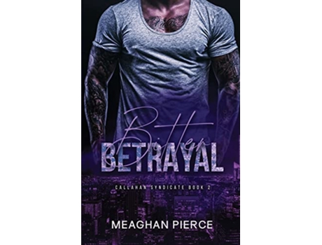 Livro Bitter Betrayal de Meaghan Pierce (Inglês)