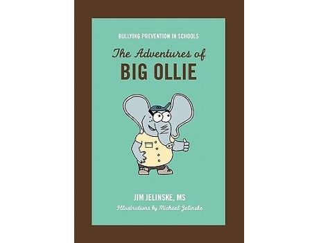 Livro Bullying Prevention in Schools The Adventures of Big Ollie de Jim Jelinske (Inglês)