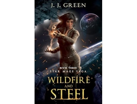 Livro Wildfire and Steel de J J Green (Inglês)