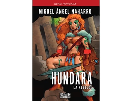 Livro Hundara La Rebelde de Naharro Miguel Ángel (Espanhol)