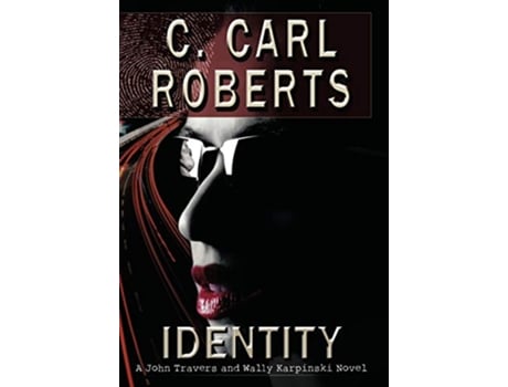 Livro Identity A John Travers and Wally Karpinski Novel de C Carl Roberts (Inglês)