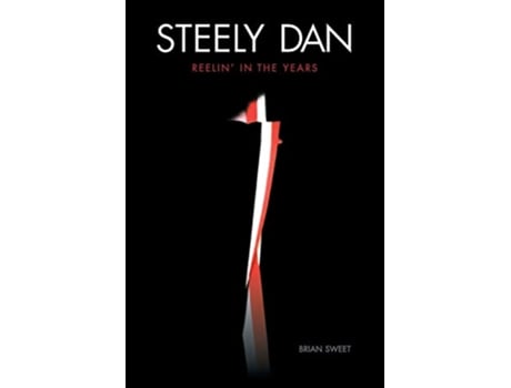 Livro Steely Dan de Brian Sweet (Inglês)