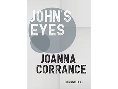 Livro Johns Eyes Luna Novella de Joanna Corrance (Inglês)