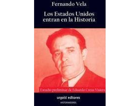 Livro Los EE.UU. entran en la Historia de Vela, Fernando (Espanhol)