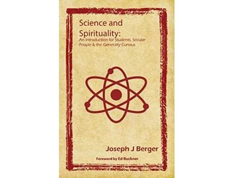 Livro Science and Spirituality An Introduction for Students Secular People the Generally Curious de Joseph J Berger (Inglês)