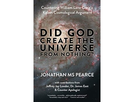 Livro Did God Create the Universe from Nothing Countering William Lane Craigs Kalam Cosmological Argument de Jonathan MS Pearce (Inglês)