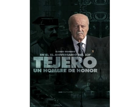 Livro Tejero Un Hombre De Honor de Alvaro Romero Ferreiro (Espanhol)