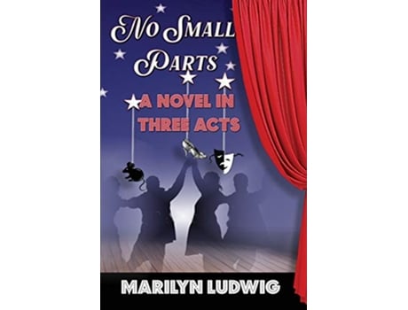 Livro No Small Parts A Novel in Three Acts de Marilyn Ludwig (Inglês)