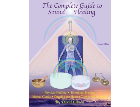 Livro The Complete Guide to Sound Healing David Gibson (Inglês)