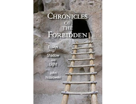 Livro Chronicles of the Forbidden Essays of Shadow and Light de John Nizalowski (Inglês)