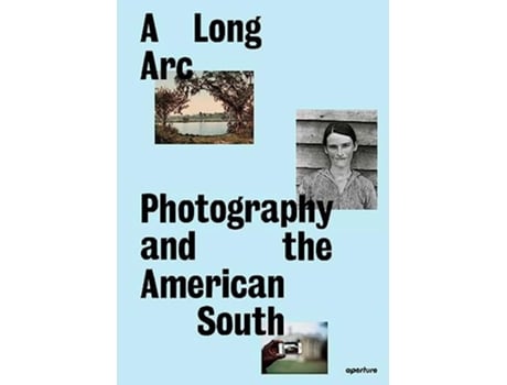 Livro Long Arc Photography and the American South de Sarah Kennel e Gregory J Harris (Inglês - Capa Dura)